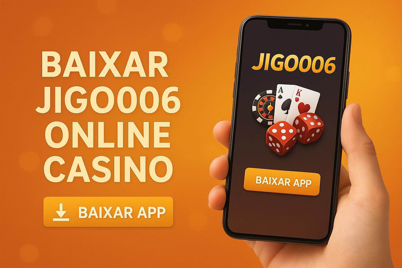 Baixar o JIGO006 Cassino App